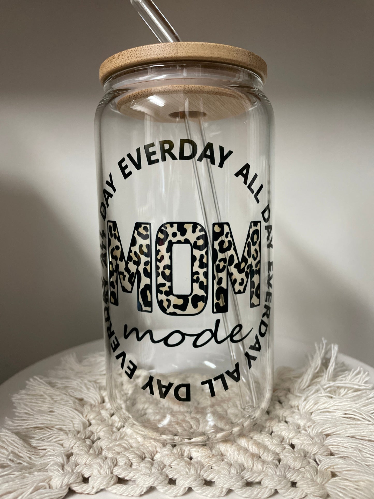MOM | All Day Everyday | Motherhood | Mom Life | Glass Can