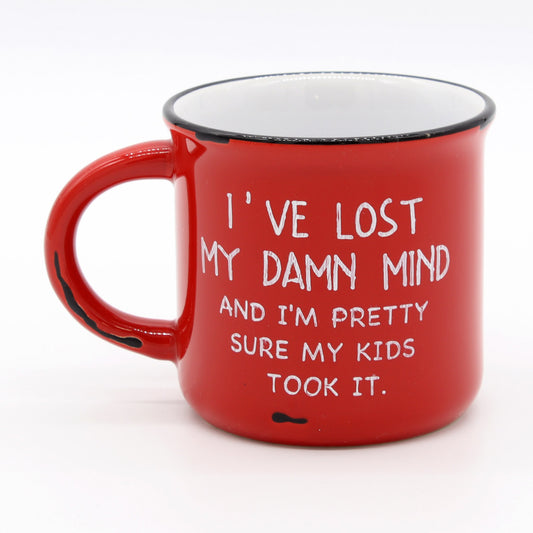 I've Lost My Damn Mind | My kids took it | Raising Children | Mom Life | Mothers Day
