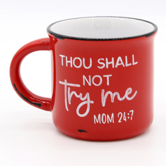 Thou Shalt Not Try Me Mug | Mugs for Moms | Coffee Mugs for Moms | Gifts for Mom | Mom Life