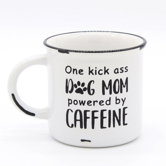 Kick Ass Dog Mom | Powered by Caffeine | Dog Mom | Cat Mom | Animal Lover | Love my Dog