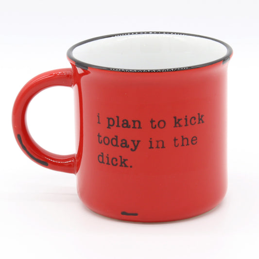 Kick today in the dick | Punch Today in the Tits | Coffee Lover Gift | Gift for Him or Her | Profanity Inappropriate | Funny Inappropriate