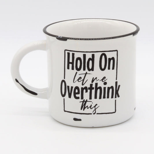 Hold on Let me OVERTHINK This | Currenting Think about it | Office Coffee Mug | Funny Coffee Mug | Mug Humour