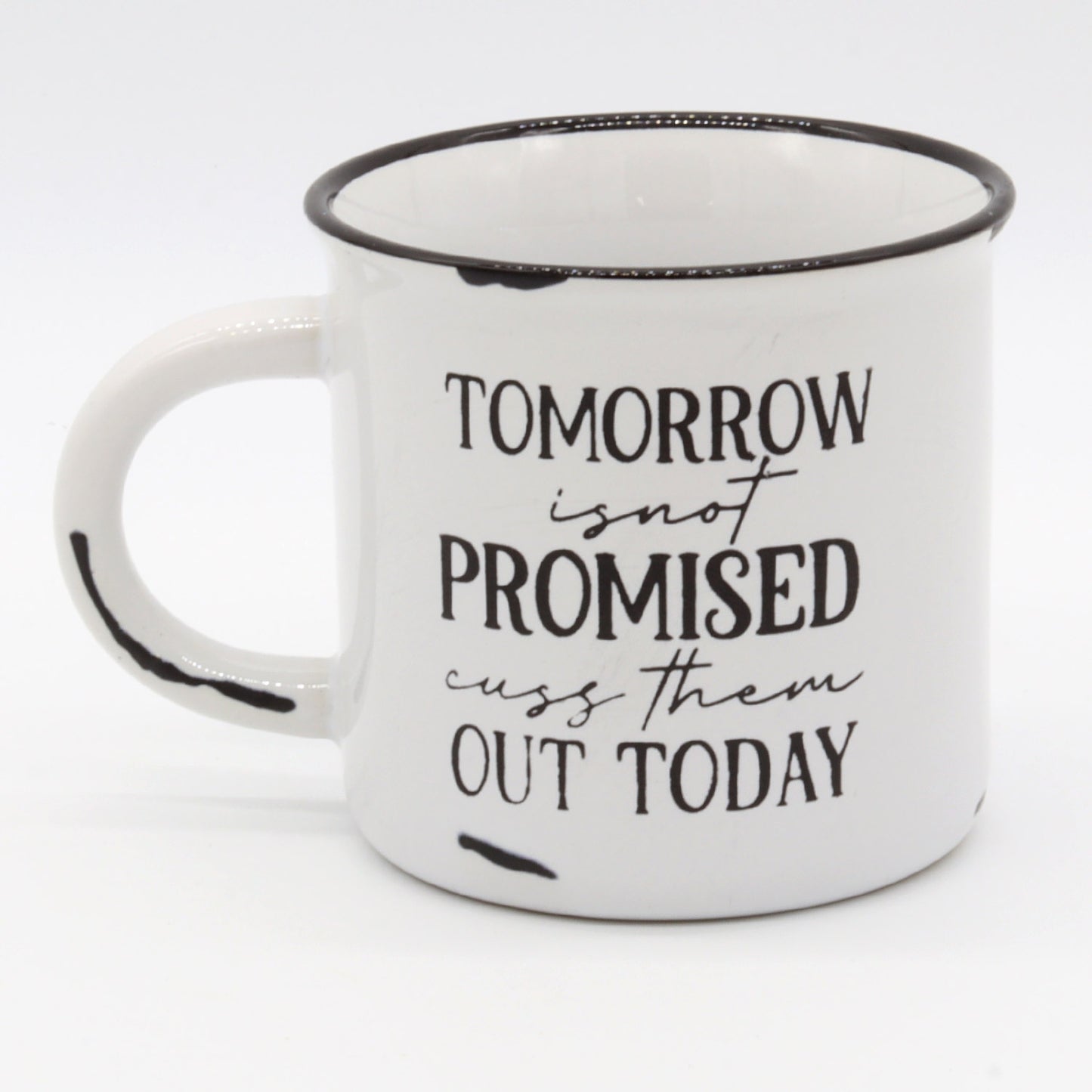 Tomorrow Isn't Promised Cuss them out Today | Cuss Them out | Don't be a Karen | Office Coffee Mug | Funny Coffee Mug | Mug Humour