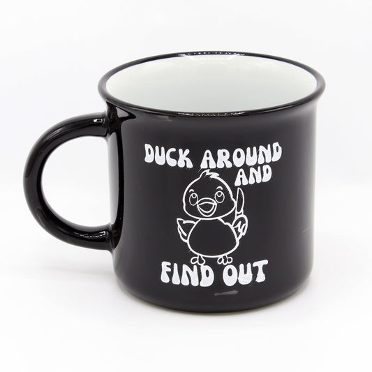 Duck Around Find out | FIFO | Quack Quack