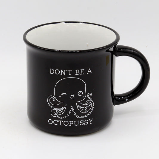 Don't Be A Octopussy | Octopus | Move | IDGAF